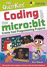 Coding with the micro:bit - Create Cool Programming Projects: The QuestKids children's series (In Easy Steps - The QuestKids)